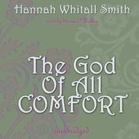 God of All Comfort - Hannah Whitall Smith - audiobook