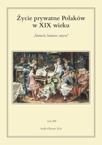 Życie prywatne Polaków w XIX wieku. Śmiech, humor, satyra. Tom 12 - Jarosław Kita - ebook