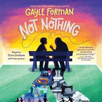 Not Nothing - Gayle Forman - audiobook