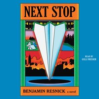 Next Stop - Benjamin Resnick - audiobook