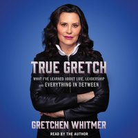 True Gretch - Gretchen Whitmer - audiobook