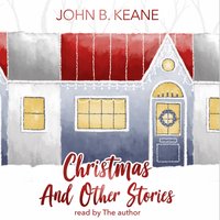 John B. Keane's Christmas and Other Stories - John B. Keane - audiobook