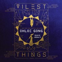 Vilest Things - Chloe Gong - audiobook