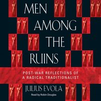 Men Among the Ruins - Julius Evola - audiobook