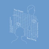 Your Utopia - Bora Chung - audiobook
