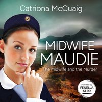 Midwife Maudie - McCuaig Catriona McCuaig - audiobook