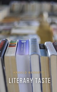Literary Taste - Arnold Bennett - audiobook