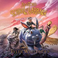 Janitors School of Garbage: Trials of the Trash - Tyler Whitesides - audiobook