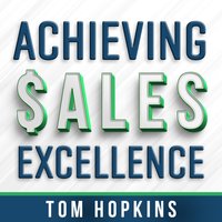 Achieving Sales Excellence - Tom Hopkins - audiobook