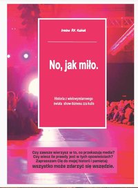 No, jak miło. - irmina kubiak - ebook