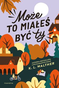 Może to miałeś być ty - K. L. Walther - ebook