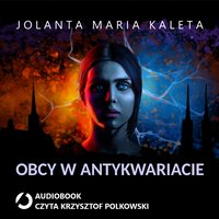 Obcy w antykwariacie - Jolanta Maria Kaleta - audiobook