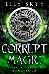 Corrupt Magic - Lily Skyy - ebook