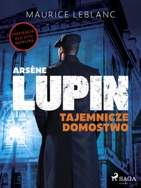 Arsène Lupin. Tajemnicze domostwo - Maurice Leblanc - ebook