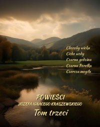 Powieści Józefa Ignacego Kraszewskiego. Tom 3 - Józef Ignacy Kraszewski - ebook