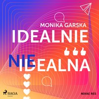 Idealnie nieidealna - Monika Garska - audiobook