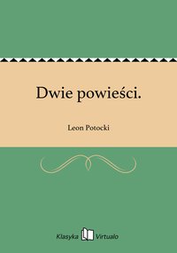 Dwie powieści. - Leon Potocki - ebook