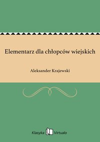 Elementarz dla chłopców wiejskich - Aleksander Krajewski - ebook