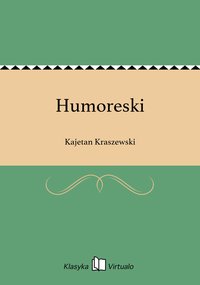 Humoreski - Kajetan Kraszewski - ebook