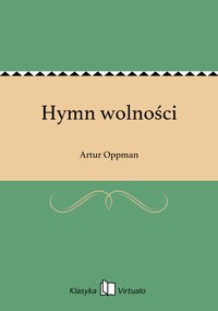Hymn wolności - Artur Oppman - ebook