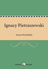 Ignacy Pietraszewski - Antoni Muchliński - ebook