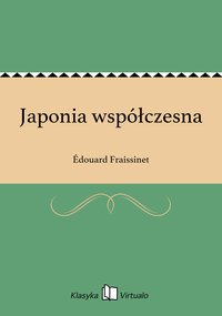 Japonia współczesna - Édouard Fraissinet - ebook