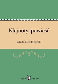 Klejnoty: powieść - Włodzimierz Perzyński - ebook