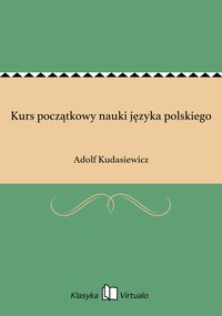 Kurs początkowy nauki języka polskiego - Adolf Kudasiewicz - ebook
