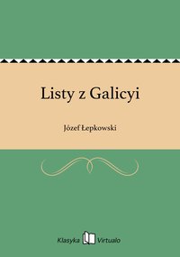Listy z Galicyi - Józef Łepkowski - ebook