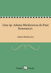 Listy śp. Adama Mickiewicza do Pani Konstancyi. - Adam Mickiewicz - ebook
