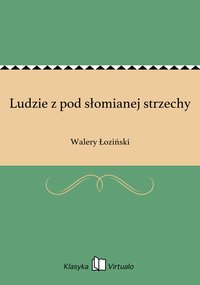 Ludzie z pod słomianej strzechy - Walery Łoziński - ebook
