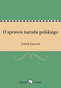 O sprawie narodu polskiego - Ludwik Łętowski - ebook