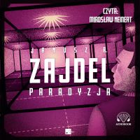 Paradyzja - Janusz Zajdel - audiobook