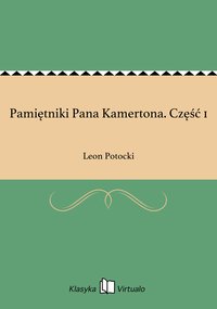 Pamiętniki Pana Kamertona. Część 1 - Leon Potocki - ebook