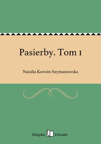 Pasierby. Tom 1 - Natalia Korwin-Szymanowska - ebook
