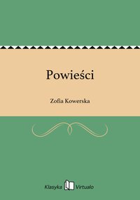 Powieści - Zofia Kowerska - ebook