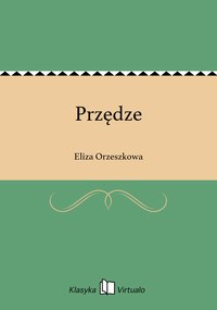 Przędze - Eliza Orzeszkowa - ebook