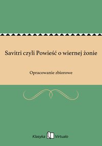 Savitri czyli Powieść o wiernej żonie - Opracowanie zbiorowe - ebook