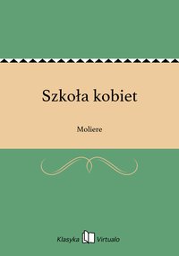 Szkoła kobiet - Moliere - ebook