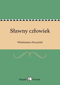 Sławny człowiek - Włodzimierz Perzyński - ebook