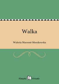 Walka - Waleria Marrené-Morzkowska - ebook