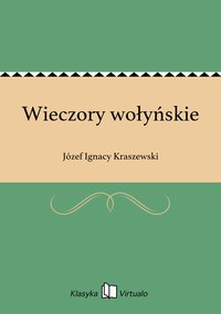 Wieczory wołyńskie - Józef Ignacy Kraszewski - ebook