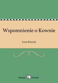 Wspomnienie o Kownie - Leon Potocki - ebook