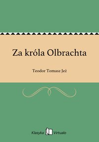Za króla Olbrachta - Teodor Tomasz Jeż - ebook