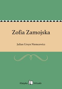 Zofia Zamojska - Julian Ursyn Niemcewicz - ebook