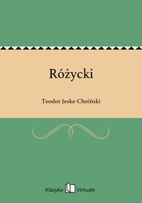 Różycki - Teodor Jeske-Choiński - ebook