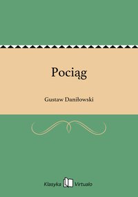 Pociąg - Gustaw Daniłowski - ebook