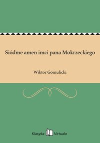 Siódme amen imci pana Mokrzeckiego - Wiktor Gomulicki - ebook