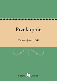 Przekupnie - Tadeusz Jaroszyński - ebook