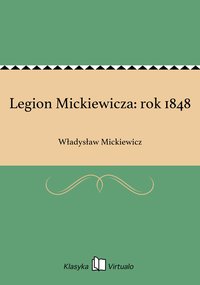 Legion Mickiewicza: rok 1848 - Władysław Mickiewicz - ebook
